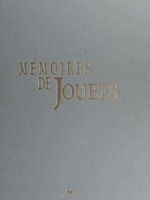 cover image of Mémoires de jouets